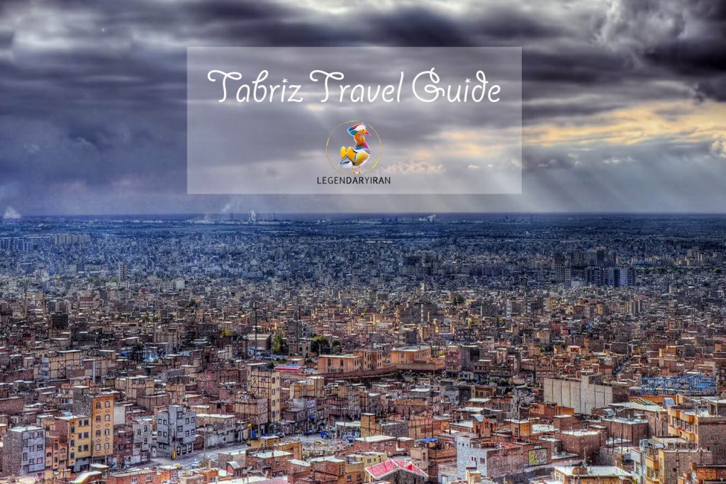 Tabriz Travel Guide