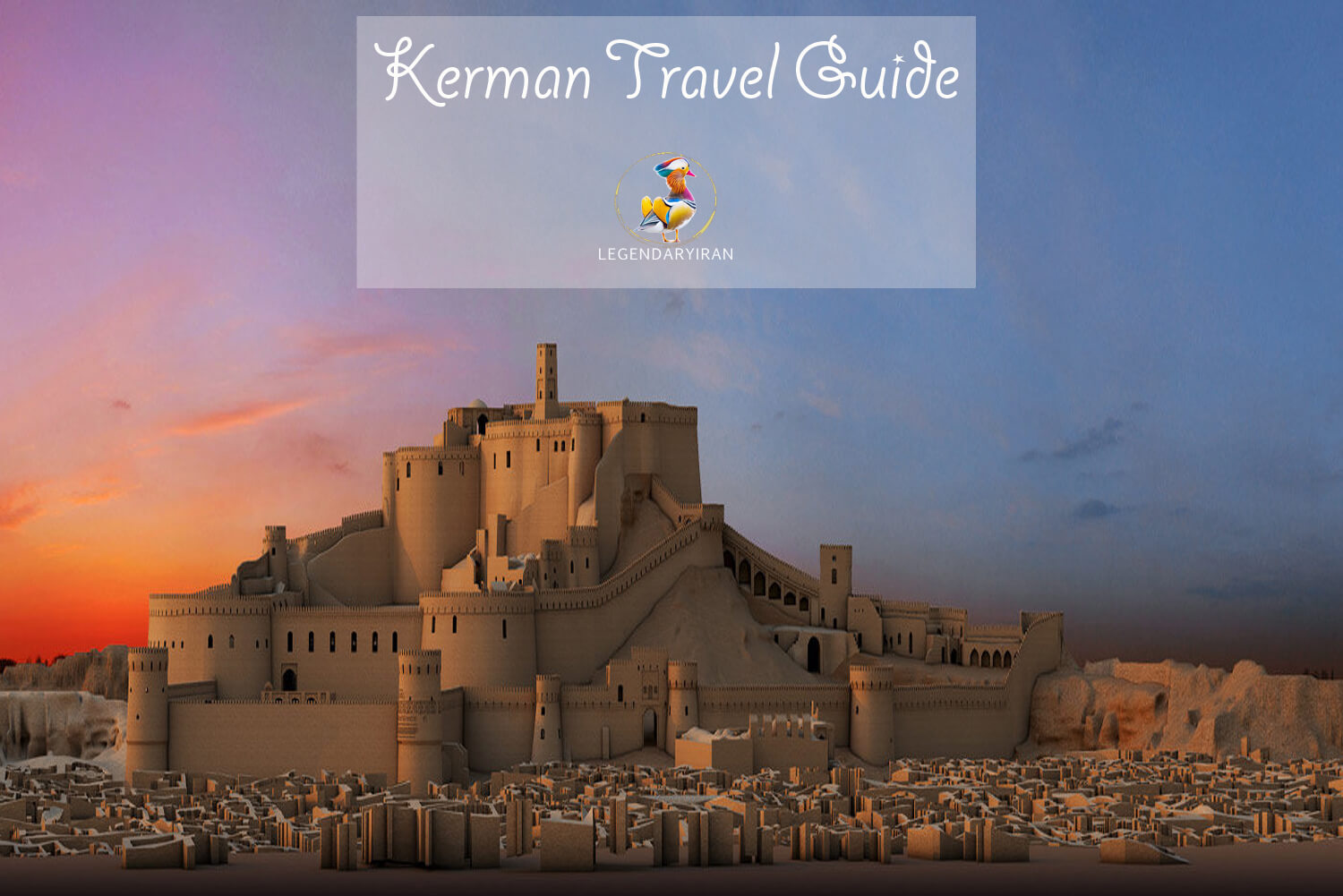Kerman Travel Guide Best Things to Do & See in Kerman Legendaryiran