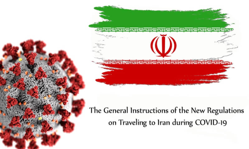 The General Instructions of the New Regulations on Traveling to Iran during COVID-19